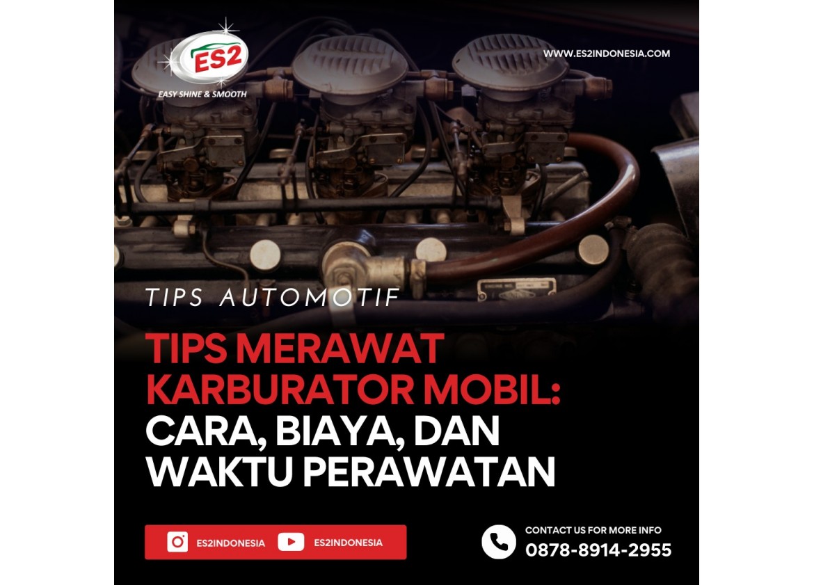 Tips Merawat Karburator Mobil: Cara, Biaya, dan Waktu Perawatan